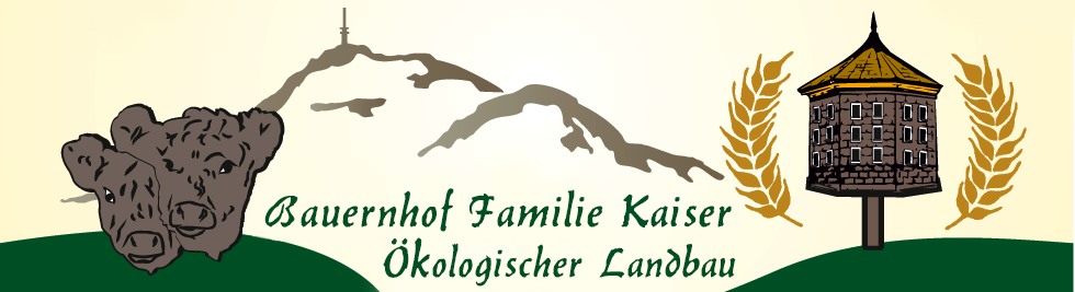 Bauernhof Familie Kaiser - Ökologischer Landbau